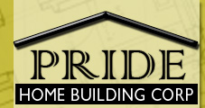 Pride Home Building Corp Custom Home Building